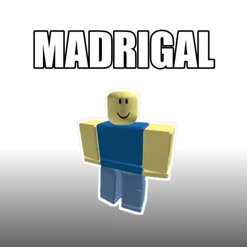 MADRIGAL