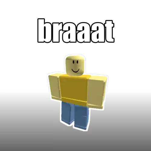 braaat